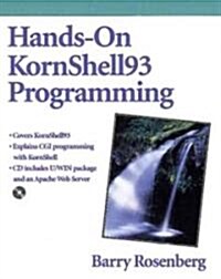 Hands-On Kornshell93 Programming [With Contains Uwin, Ksh93 Binaries, Apache Web Server] (Paperback, 2, Revised)