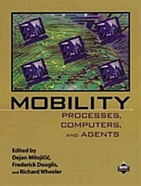 Mobility: Processes, Computers, and Agents (Paperback)