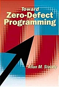 Toward Zero Defect Programming (Paperback)