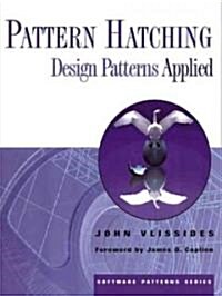 Pattern Hatching : Design Patterns Applied (Paperback)