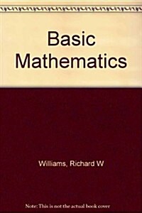 Basic Mathematics: Fundamentals, Algebra, and Geometry (Paperback, 3)