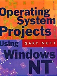 Operating System Projects Using Windows NT (Paperback)