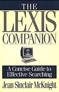 The Lexis Companion: A Concise Guide to Effective Searching (Paperback)