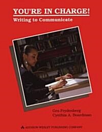 [중고] You‘re in Charge!: Writing to Communicate (Paperback)