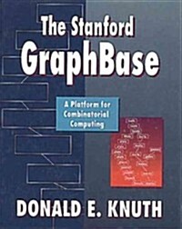 The Stanford Graphbase: A Platform for Combinatorial Computing (Hardcover)