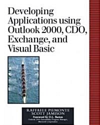 Developing Applications Using Outlook 2000, CDO, Exchange, and Visual Basic (Paperback)