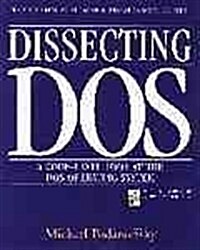 Dissecting DOS: A Code-Level Look at the DOS Operating System (Paperback)