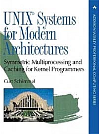 [중고] Unix Systems for Modern Architectures: Symmetric Multiprocessing and Caching for Kernel Programmers (Paperback)