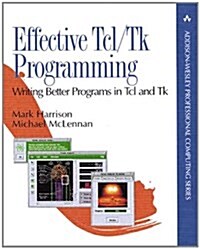 Effective Tcl/Tk Programming : Writing Better Programs with Tcl and Tk (Paperback)