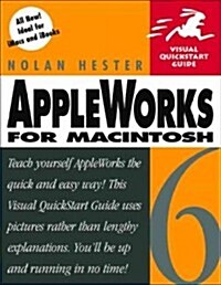 AppleWorks 6 for Macintosh: Visual QuickStart Guide (Paperback, 2)