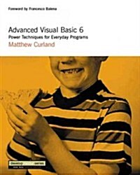 Advanced Visual Basic 6 : Power Techniques for Everyday Programs (Paperback)