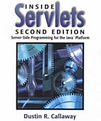 Callaway: Inside Servlets _p2 [With CD] (Paperback, 2)