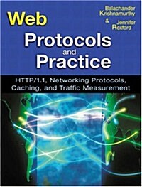 Web Protocols and Practice: HTTP/1.1, Networking Protocols, Caching, and Traffic Measurement (Paperback)
