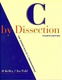 C by Dissection: The Essentials of C Programming (Paperback, 4)