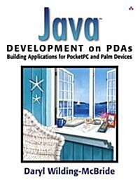 Java (TM) Development on PDAs : Building Applications for Pocket PC and Palm Devices (Paperback)