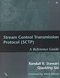 Stream Control Transmission Protocol (SCTP) : A Reference Guide: A Reference Guide (Paperback)