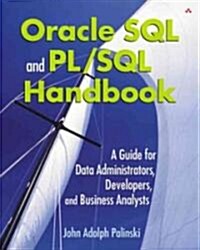 Oracle SQL and PL/SQL Handbook: A Guide for Data Administrators, Developers, and Business Analysts [With CDROM] (Paperback)