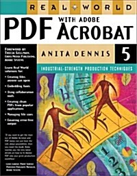 Real World PDF with Adobe Acrobat 5 (Paperback)