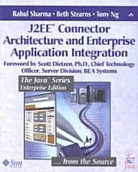 J2EE (TM) Connector Architecture and Enterprise Application Integration (Paperback)