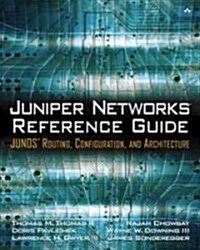 Juniper Networks Reference Guide : JUNOS Routing, Configuration, and Architecture: JUNOS Routing, Configuration, and Architecture (Paperback)