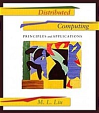 Distributed Computing: Principles and Applications (Paperback)