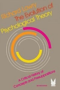 The Evolution of Psychological Theory: A Critical History of Concepts and Presuppositions (Hardcover, 2)