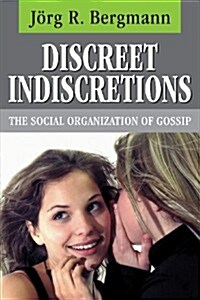 Discreet Indiscretions: The Social Organization of Gossip (Paperback)