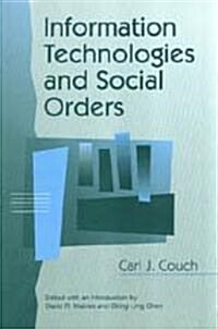 Information Technologies and Social Orders (Paperback)