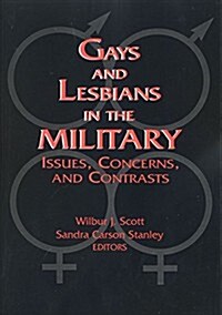 Gays and Lesbians in the Military: Issues, Concerns and Contrasts (Hardcover)