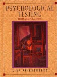 Psychological testing : Design, analysis, and use