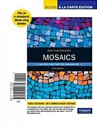 Mosaics: Reading and Writing Paragraphs (Loose Leaf, 5th)