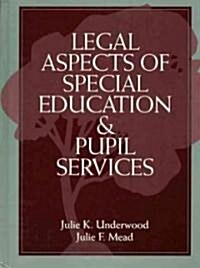 Legal Aspects of Special Education and Pupil Services (Paperback)