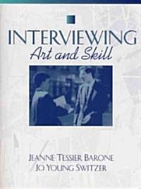 Interviewing: Art and Skill (Paperback)