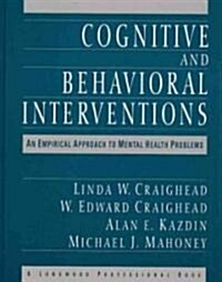 Cognitive and Behavioral Interventions: An Empirical Approach to Mental Health Problems (Paperback)