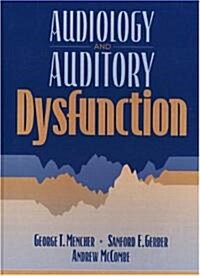 Audiology and Auditory Dysfunction (Paperback)