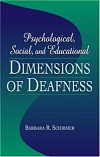 Psychological, Social, and Educational Dimensions of Deafness (Paperback)