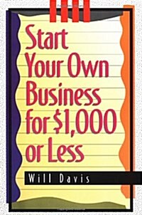 Start Your Own Business for $1,000 or Less (Paperback)