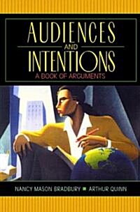 Audiences and Intentions: A Book of Arguments (Paperback, 3, Revised)