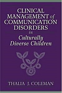 Clinical Management of Communication Disorders in Culturally Diverse Children (Paperback)