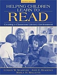 Helping Children Learn to Read: Creating a Classroom Literacy Environment (Paperback, 4)