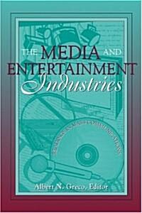 The Media and Entertainment Industries: Readings in Mass Communications (Paperback)