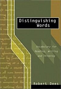 Distinguishing Words: Vocabulary Choices for Readers and Writers (Paperback)