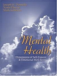 Mental Health: Dimensions of Self-Esteem and Emotional Well-Being (Paperback)