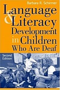 Language and Literacy Development in Children Who Are Deaf (Paperback, 2, Revised)