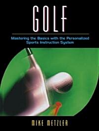 Golf: Mastering the Basics with the Personalized Sports Instruction System (a Workbook Approach) (Paperback)