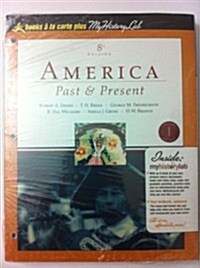 America: Past & Present, Volume I: To 1877 [With Access Code] (8th, Loose Leaf)