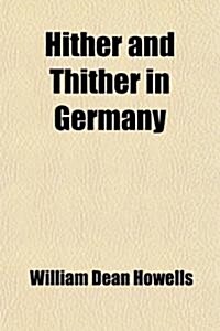 Hither and Thither in Germany (Paperback)
