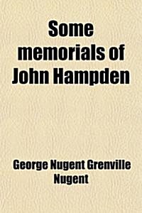 Some Memorials of John Hampden; His Party and His Times (Paperback)