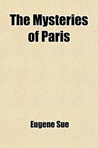 The Mysteries of Paris (Volume 2) (Paperback)