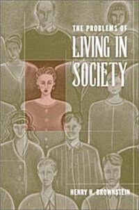 The Problems of Living in Society (Paperback)